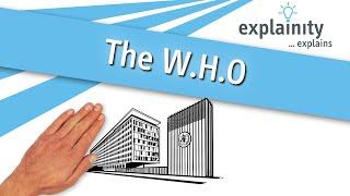 The WHO explained (explainity® explainer video)