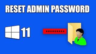 How To Reset/Change Administrator Password on Windows 11