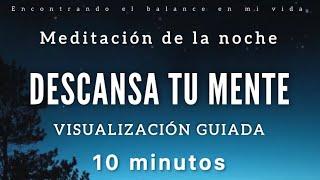 Meditación guiada DESCANSA tu MENTE  - 10 minutos MINDFULNESS