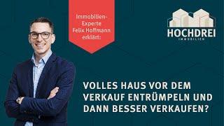  Haus vor Verkauf entrümpeln und dann besser verkaufen? 