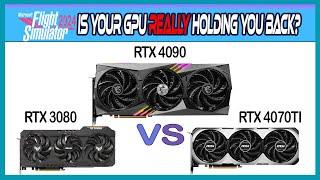 MSFS 2024 is Your GPU Really Holding You Back?  RTX 3080 vs RTX 4070ti vs RTX 4090