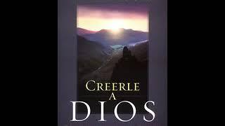 Creerle a Dios - Como Vivir Por Fe En Su Palabra