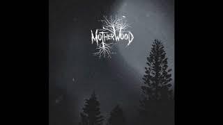 Motherwood - Motherwood