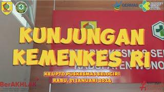 Kunjungan Kemenkes RI ke UPTD Puskesmas Selogiri