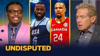 UNDISPUTED | Skip & Paul Pierce bold-predicts USA vs. Canada: LeBron James will shines tonight?