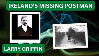 IRISH COFFEE TRUE CRIME: LARRY GRIFFIN: IRELAND'S MISSING POSTMAN