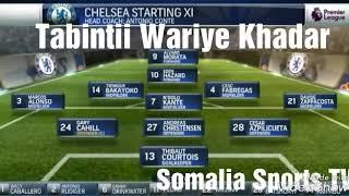 Tabintii wariye khadar Kulankii Chalsea vs Manchester United Somalia Sports TV
