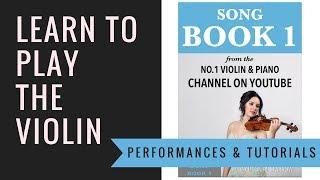 Learn To Play The VIOLIN ONLINE - SONG BOOK 1 PERFORMANCE & TUTORIALS