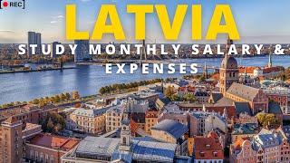 Study In Latvia  / Monthly Expenses in Latvia / Monthly Salary In Latvia