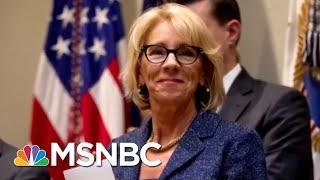 Exposed: Betsy DeVos’s Record Of Dismantling Student Protections | The Beat With Ari Melber | MSNBC