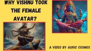 The secret story of Mohini Avatar in Hindu Mythology! #krishna  #hindumythology #auriccosmos