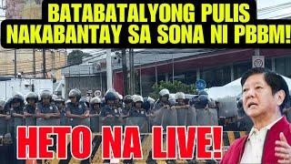 LIVE! SONA NI PBBM BATABATALYONG PULIS ANG BANTAY! HETO NA!!