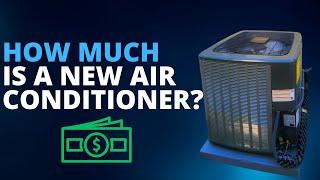 How much is a New Air Conditioner