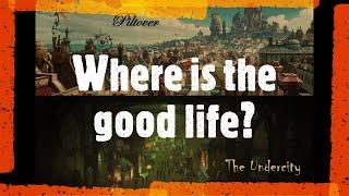 Where is the good life in "Arcane"? Piltover or the undercity?