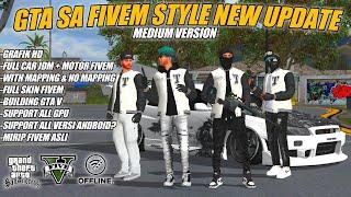 GTA SA FIVEM STYLE MEDIUM FULL MOD MOBIL &MOD MOTOR + FULL SKIN TERBARU‼️GTA SA FIVEM UPDATE TERBARU