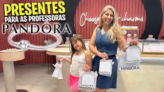 PRESENTES DA PANDORA PARA AS PROFESSORAS DAS MENINAS