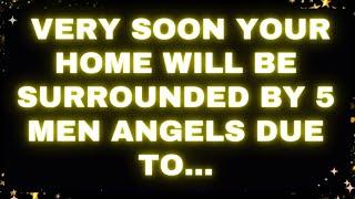 God Message Very soon your home will be surrounded by 5 men angels due to... Universe #godmessage