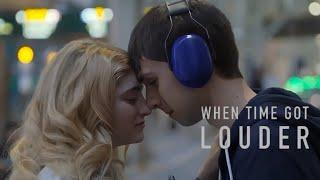 WHEN TIME GOT LOUDER | TRAILER