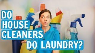 Do Professional House Cleaners or Maids Do Laundry?