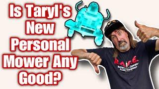 Taryl's New Personal Mower - Is It Any Good?