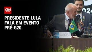 Lula fala em evento pré-G20 | AGORA CNN