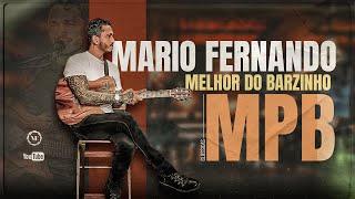 MPB - Playlist Melhor Do Barzinho | Mario Fernando (cover)