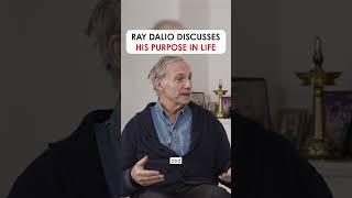 Ray Dalio Discusses His Purpose in Life