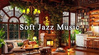 Soft Jazz Music & Cozy Coffee Shop Ambience  Smooth Jazz Instrumental Music for Work, study, Unwind