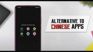 BEST ALTERNATIVE TO POPULAR CHINESE APPS 2020 | REMOVE CHINESE APPS |