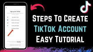 TikTok Sign Up: How to Create TikTok Account in 2023