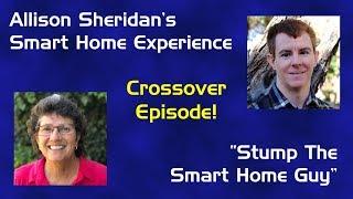 Allison Sheridan's Smart Home Experience & "Stump The Smart Home Guy!"