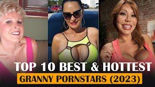 Top 10 Best Hottest GILF, Granny Pornstars 2023