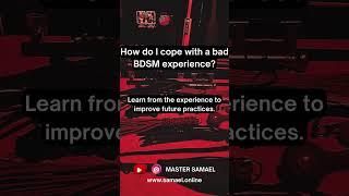 How do I cope with a bad BDSM experience