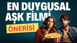 En İyi Aşk Filmleri | Romantik Anlar İçin 8 Unutulmaz Film