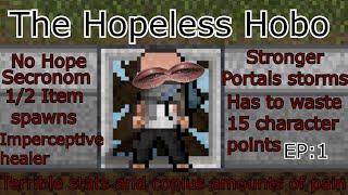 Cataclysm Dark Days Ahead:Hopeless Hobo/Jeriah/EP 1: This spawn was just evil.