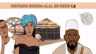 Histoire Borom Alal Bu Reew En Wolof: lu doy war!