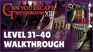 Can You Escape The 100 Room 13 Level 31 32 33 34 35 36 37 38 39 40 Walkthrough (100 Room XIII)