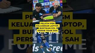 Pelatih PSM keluarkan laptop untuk buktikan gol Persib tidak sah #persib #psmmakassar