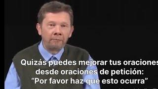 Eckhart Tolle, LA ORACIÓN, subtitulado en español