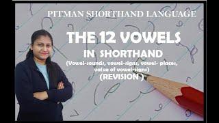 Chapter 2 -The 12 Vowels in Shorthand (Introduction, explained clearly) (Pitman Shorthand Video -51)