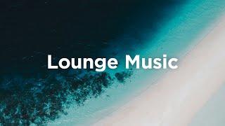 Lounge Music ️ Chill Tracks to Enjoy Your Day