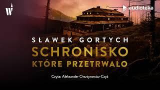 "Schronisko, które przetrwało" Sławek Gortych | audiobook
