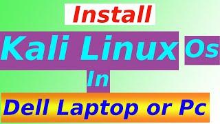 How to Install Kali Linux OS in Dell Computer | Complete Process, Step By Step | Part -1