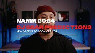 The Future Of DJ Gear? -  NAMM 2024 DJ Gear Predictions