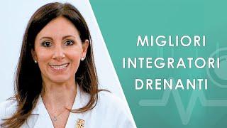 Migliori Drenanti per Ritenzione idrica e Cellulite 2023. New