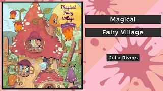 Magical Fairy Village - Julia Rivers || Coloring Book Flip