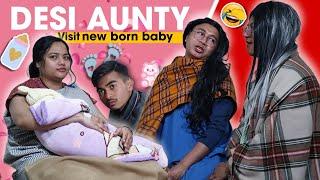 When desi aunty visit a new born baby