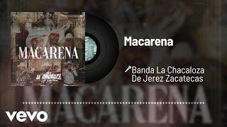 Banda La Chacaloza De Jerez Zacatecas - Macarena (Audio)