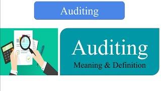 Auditing | Meaning, Definition and Objectives of Auditing | Dwivedi Guidance