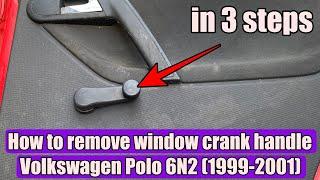 Volkswagen VW Polo 6N1, 6N2, Golf 3 (1998-2001) window crank interior handle removal / replacecement